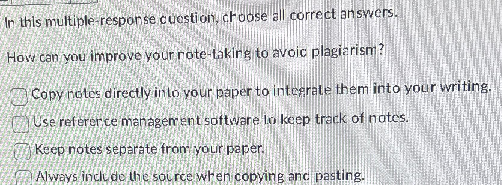  In this multiple-response question, choose all correct answers. How can you