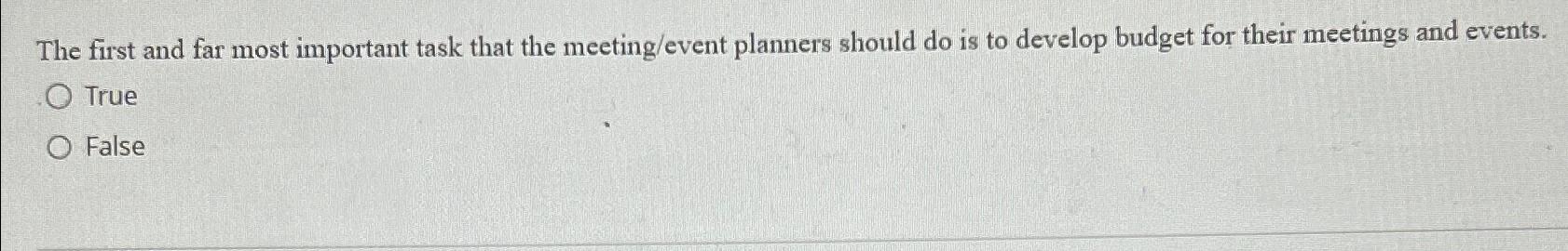  The first and far most important task that the meeting/event planners