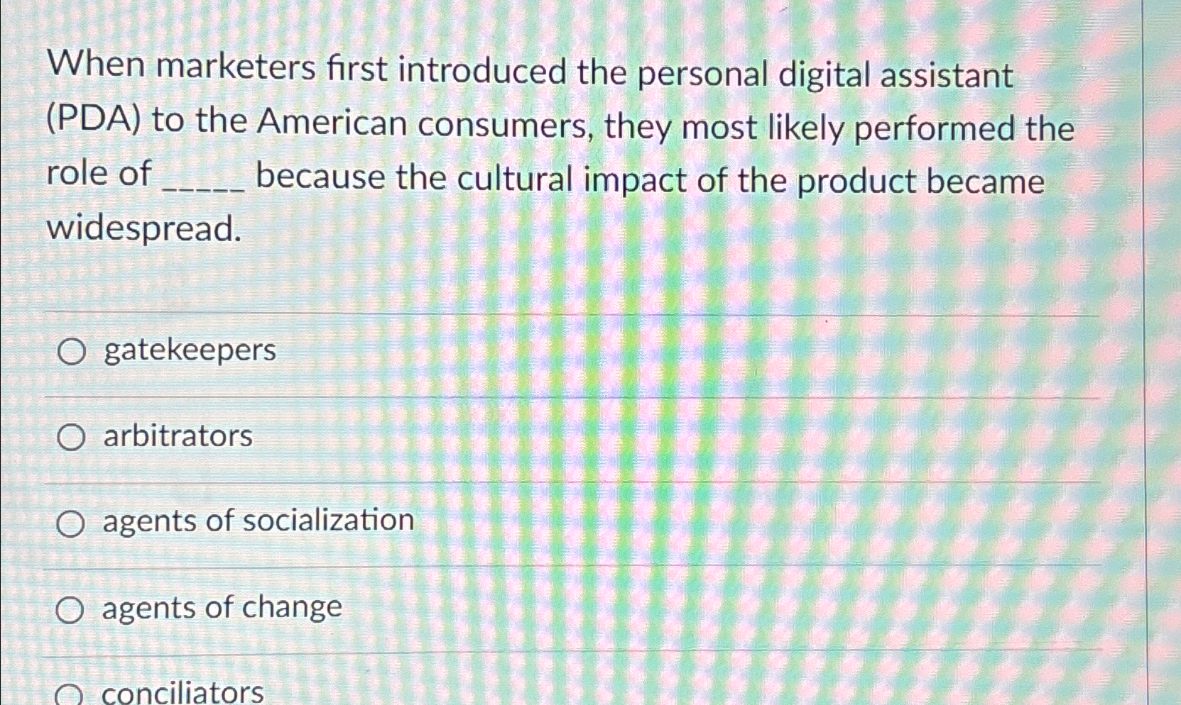  When marketers first introduced the personal digital assistant (PDA) to the