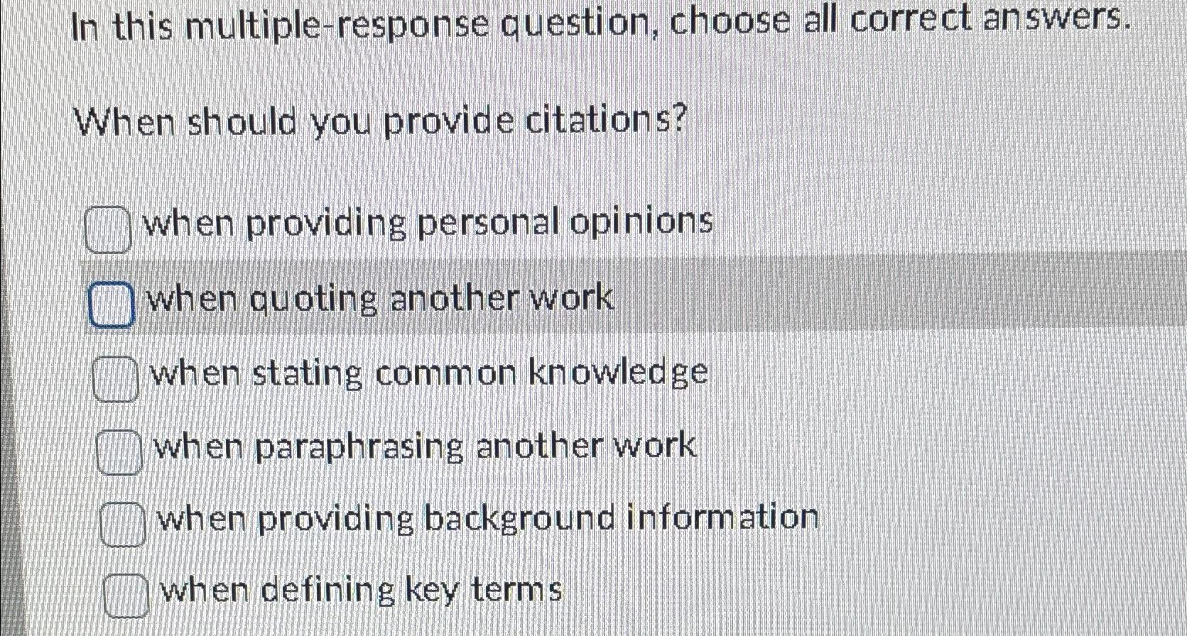  In this multiple-response question, choose all correct answers. When should you