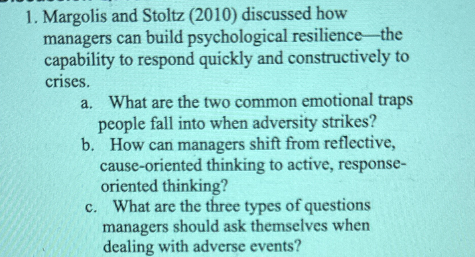  Margolis and Stoltz (2010) discussed how managers can build psychological resilience
