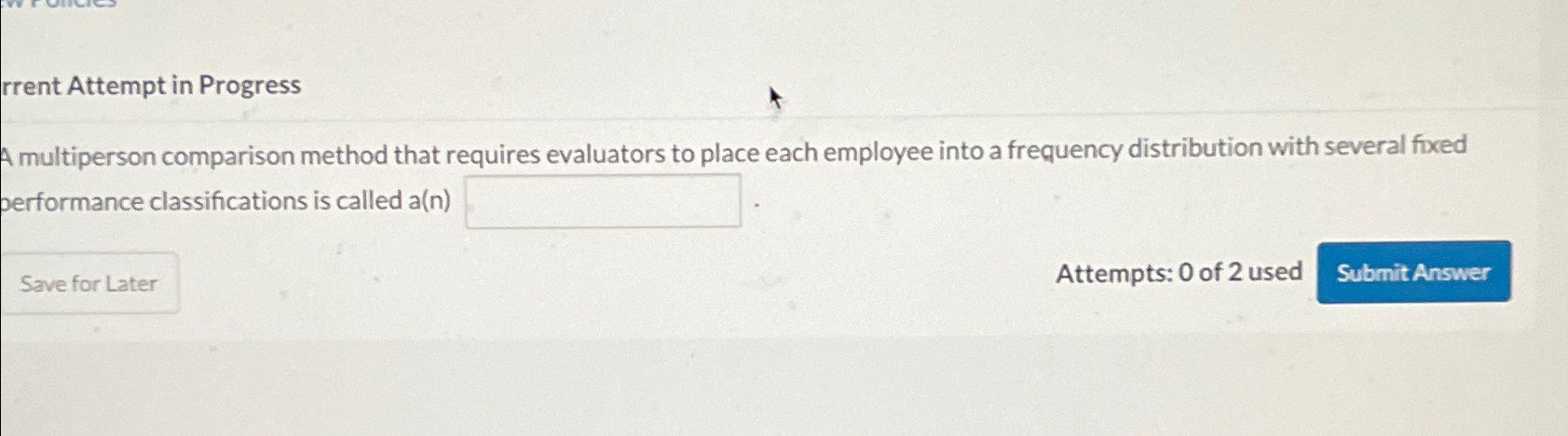  rrent Attempt in Progress A multiperson comparison method that requires evaluators
