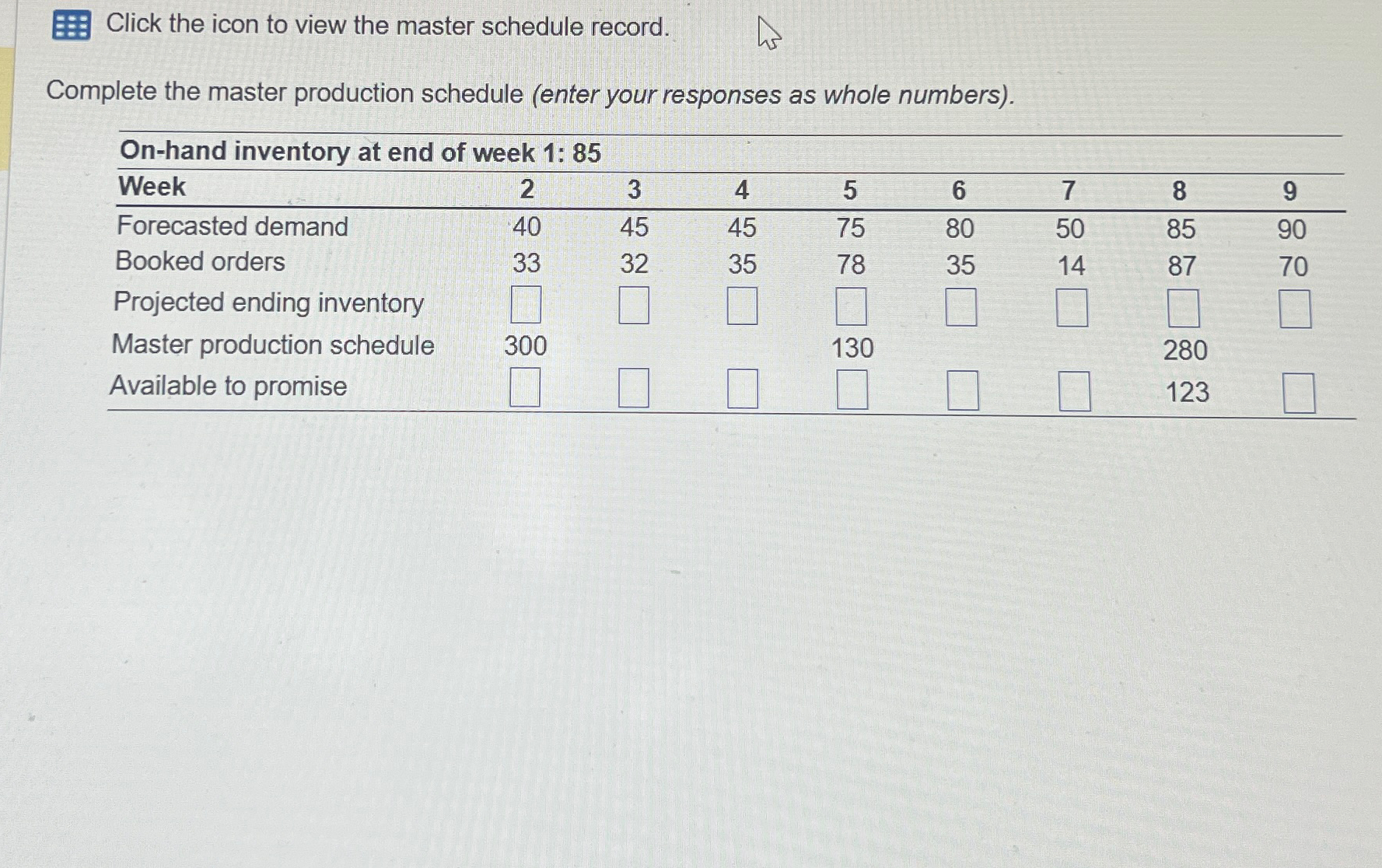  Click the icon to view the master schedule record. Complete the