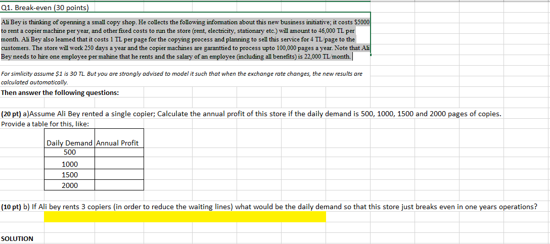  Q1. Break-even (30 points) Ali Bey is thinking of openning a