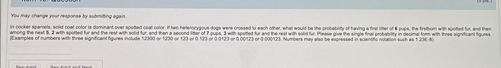  You may change your response by submitting again. 