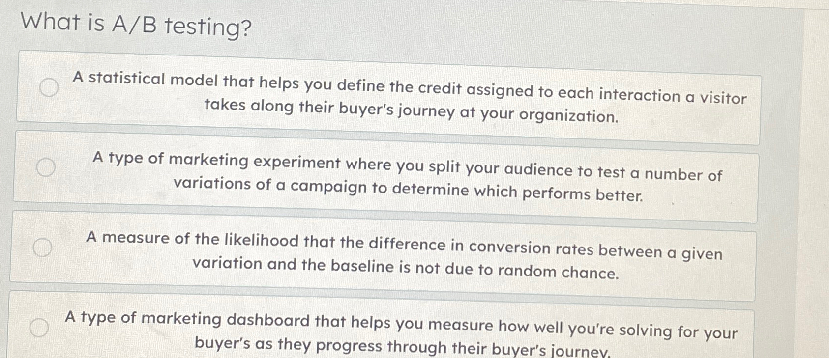  What is A/B testing? A statistical model that helps you define