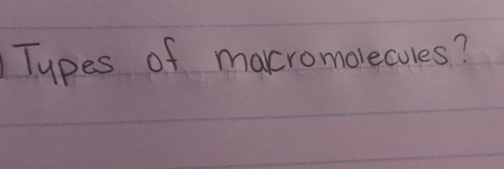  Types of makromolecules? 