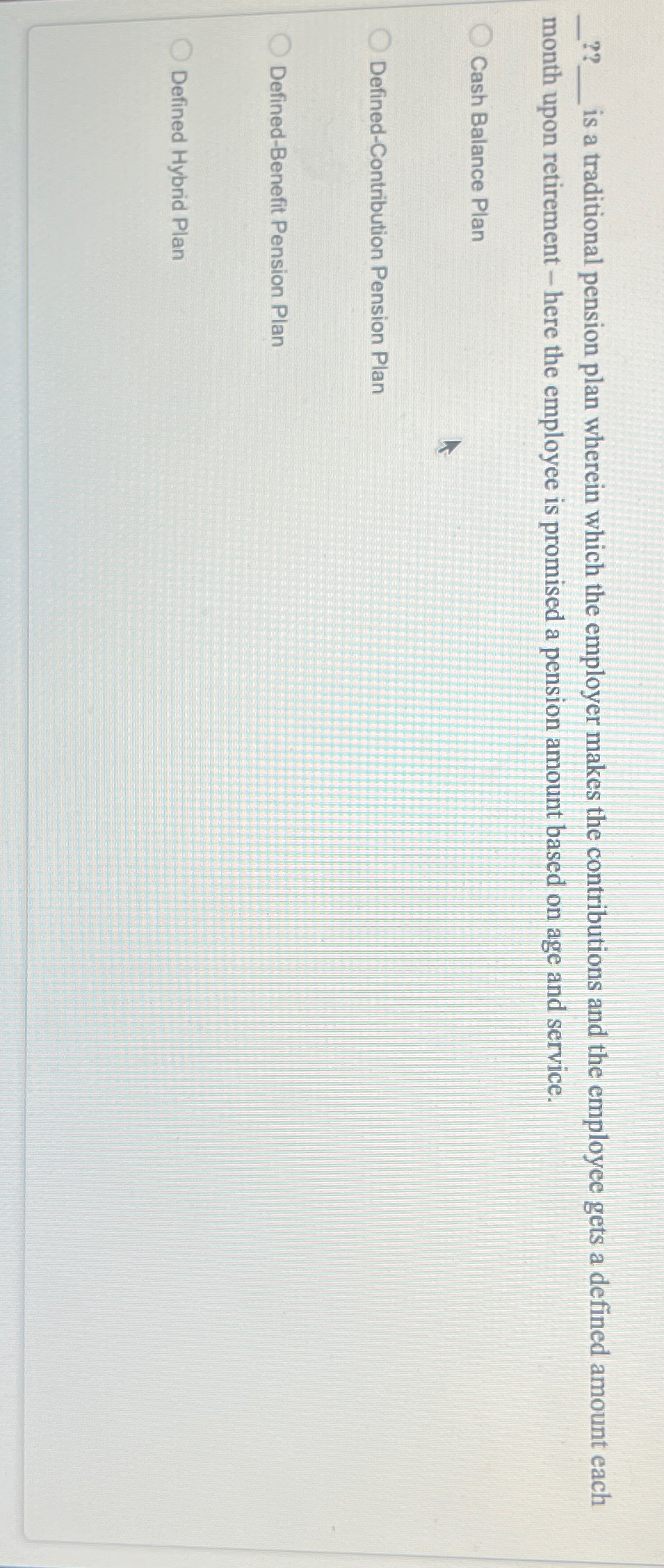  ?? is a traditional pension plan wherein which the employer makes