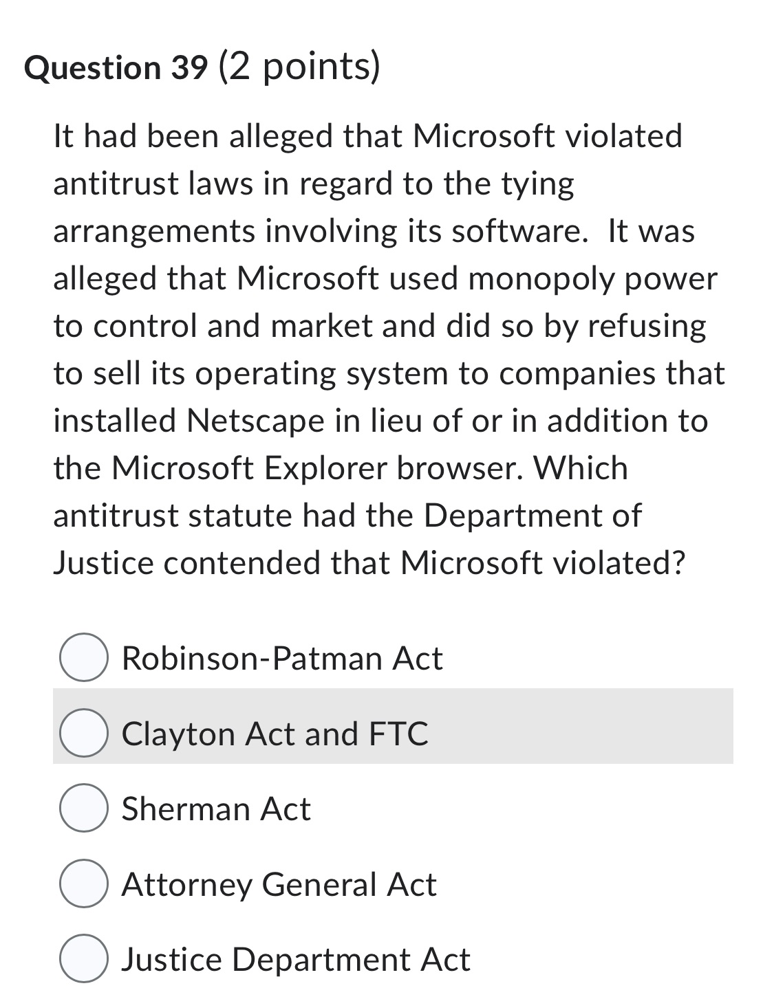  Question 39(2 points) It had been alleged that Microsoft violated antitrust