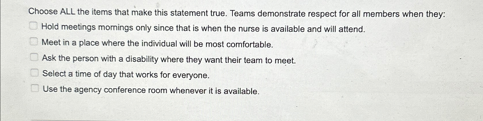  Choose ALL the items that make this statement true. Teams demonstrate