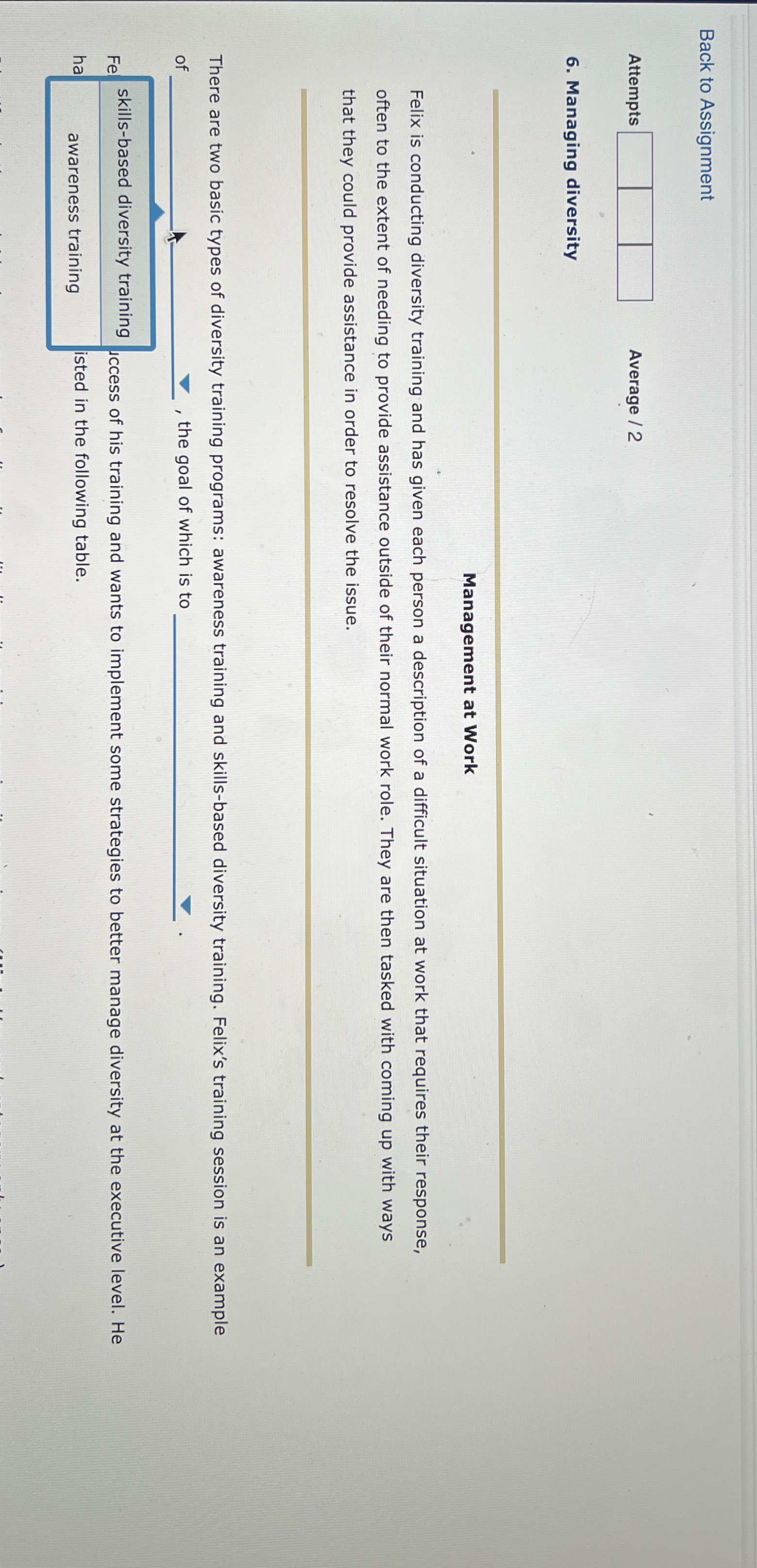  Back to Assignment Attempts Average /2 6. Managing diversity Management at