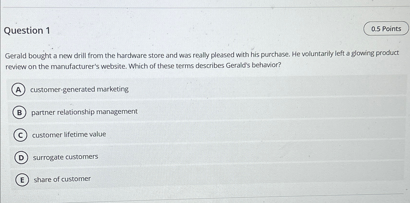  Question 1 Gerald bought a new drill from the hardware store