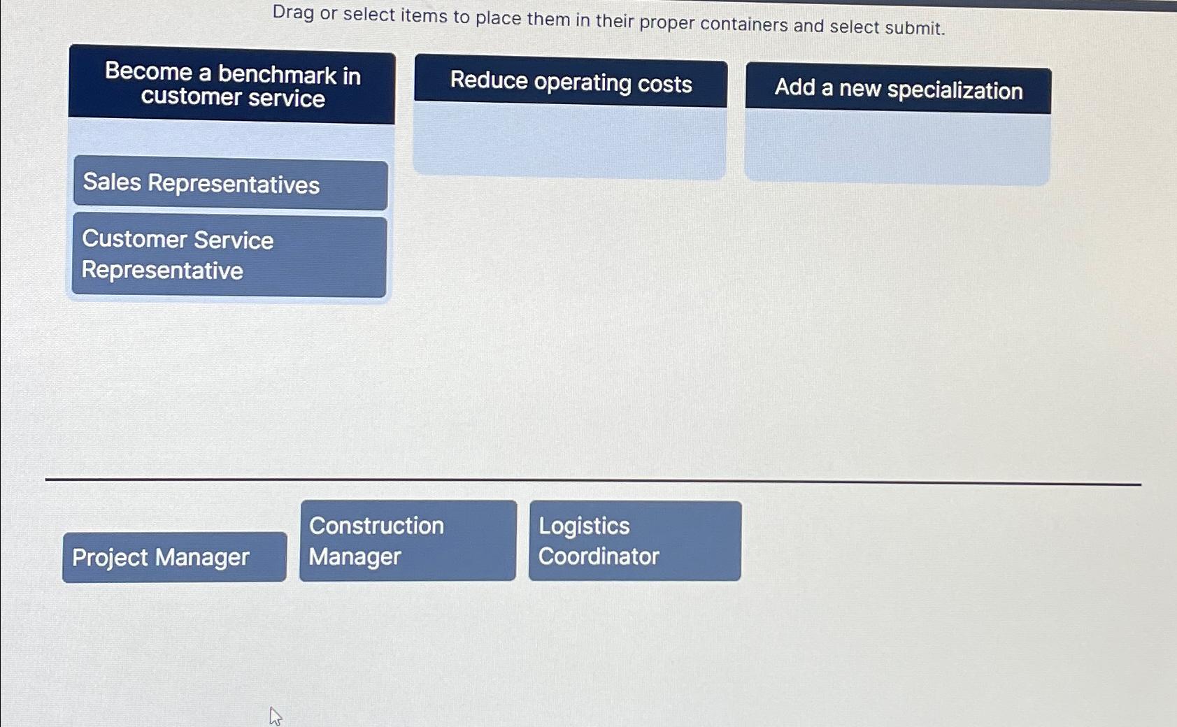  Drag or select items to place them in their proper containers
