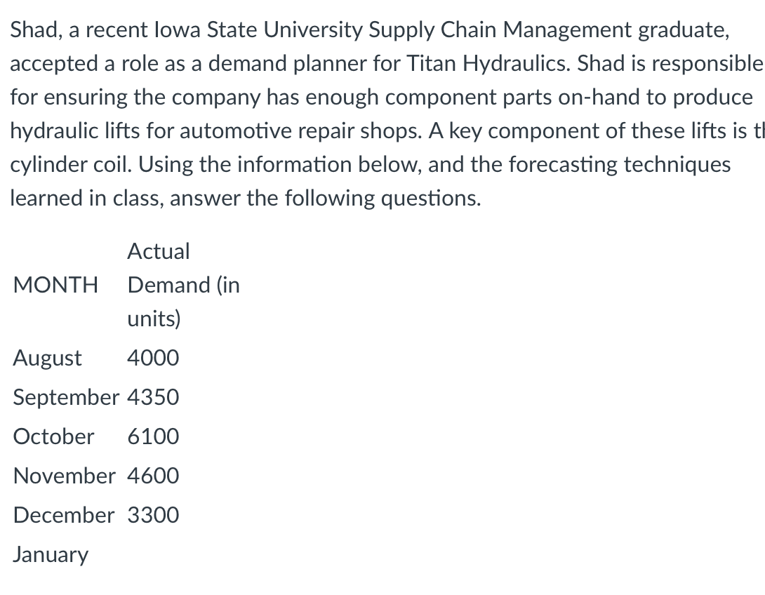 1. Using the 3-month moving average forecast technique, what is the forecasted