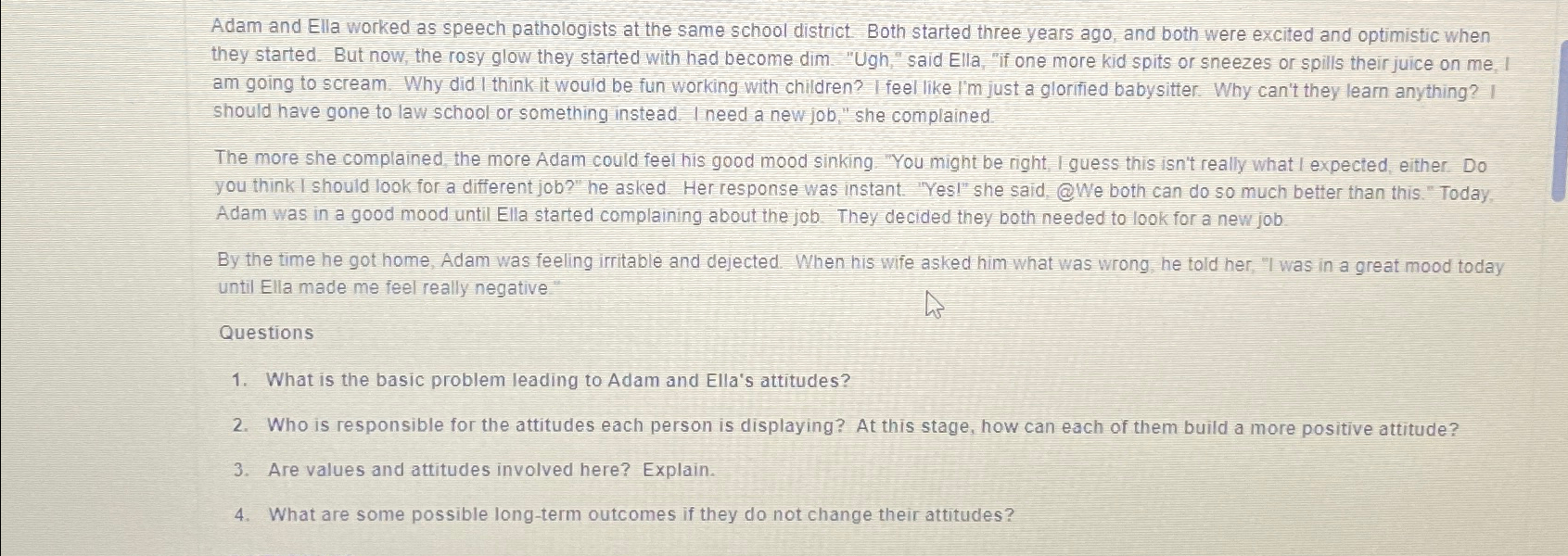  Adam and Ella worked as speech pathologists at the same school