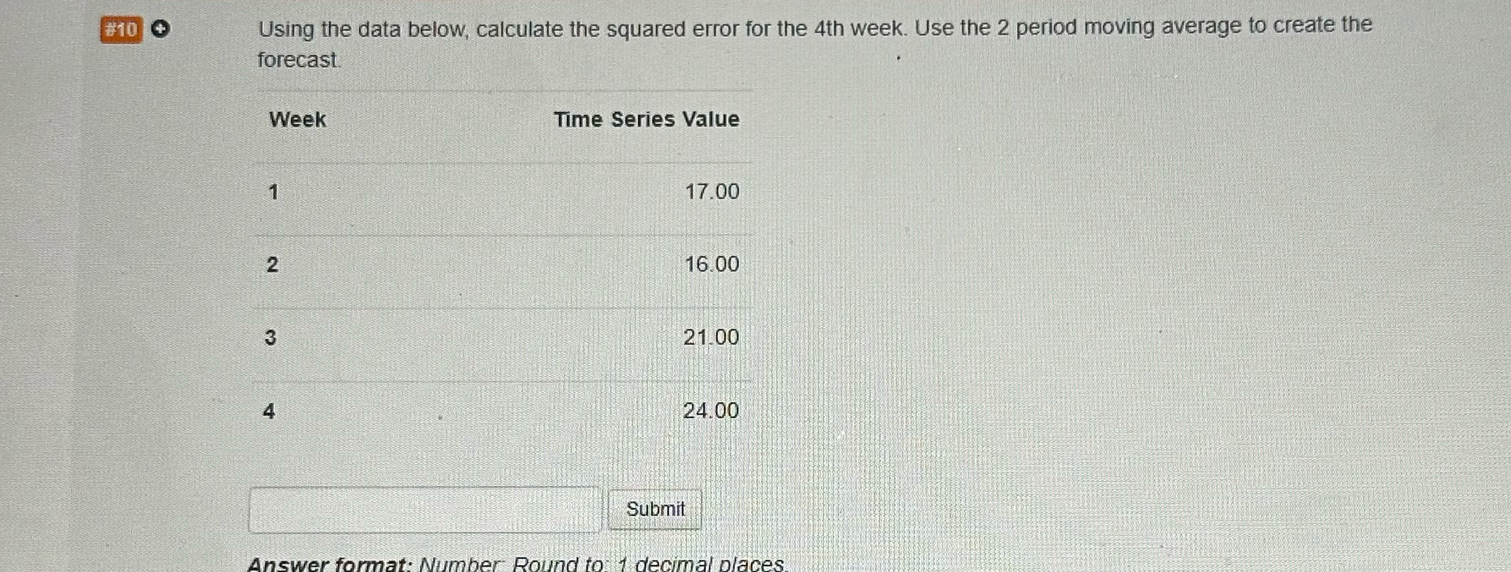  10 Using the data below, calculate the squared error for the
