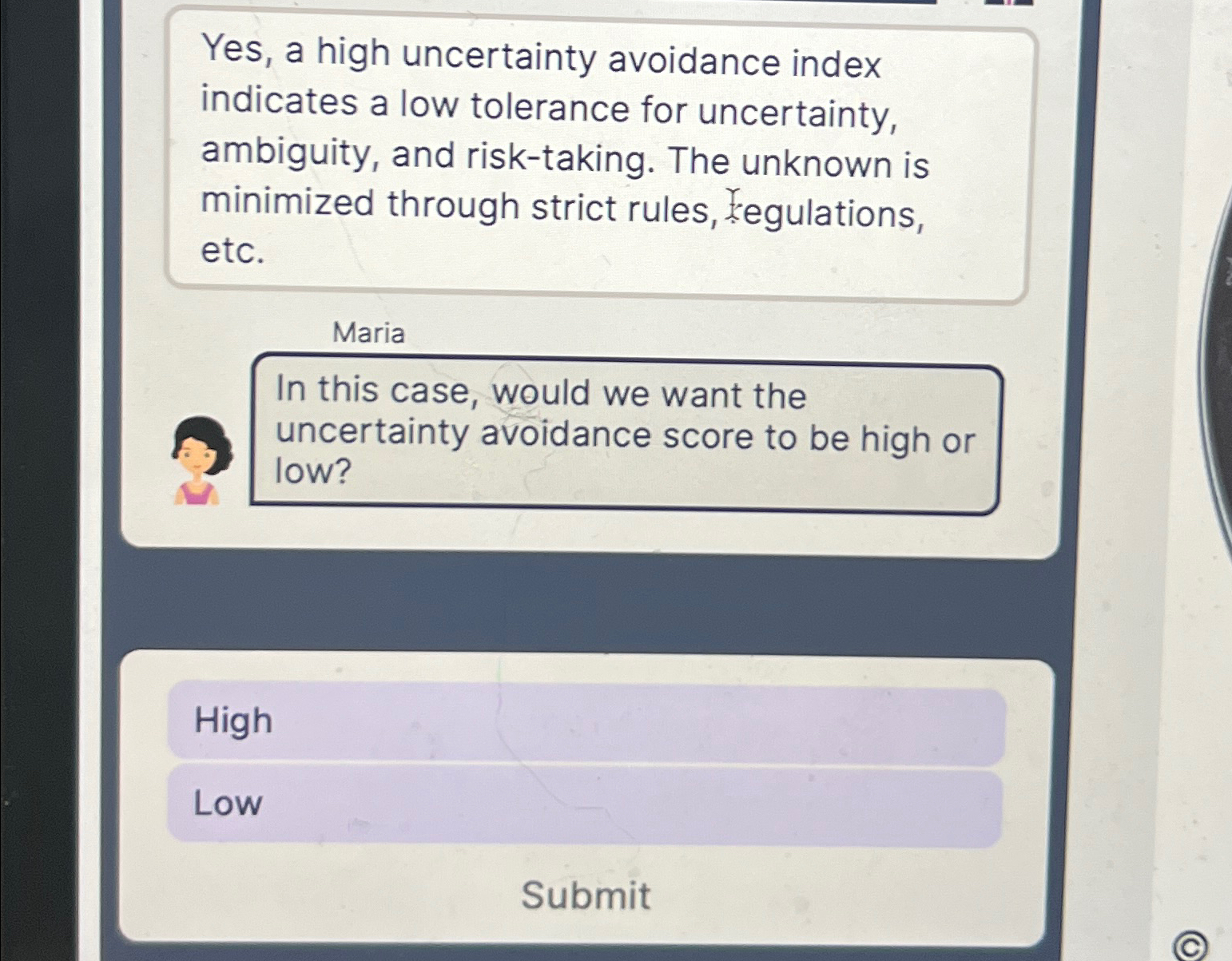  Yes, a high uncertainty avoidance index indicates a low tolerance for