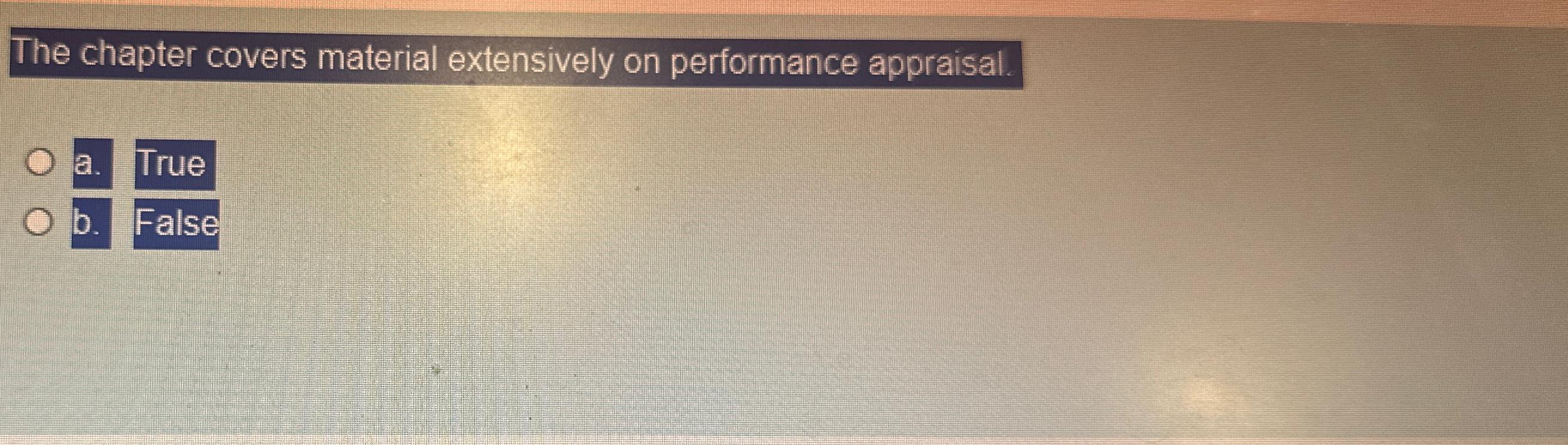  The chapter covers material extensively on performance appraisal. 