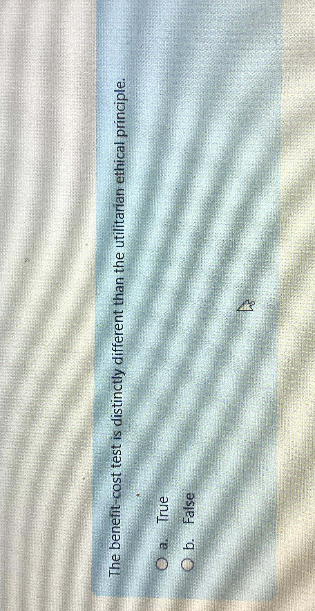  The benefit-cost test is distinctly different than the utilitarian ethical principle.