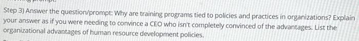  Step 3) Answer the question/prompt: Why are training programs tied to