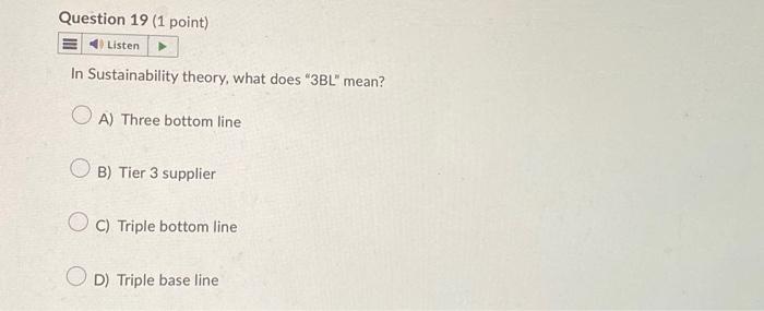 FALSE) A) True B) False In Sustainability theory, what does "3BL" mean?