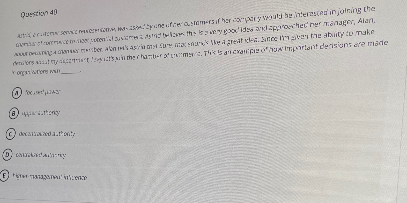  Question 40 Astrid, a customer service representative, was asked by one