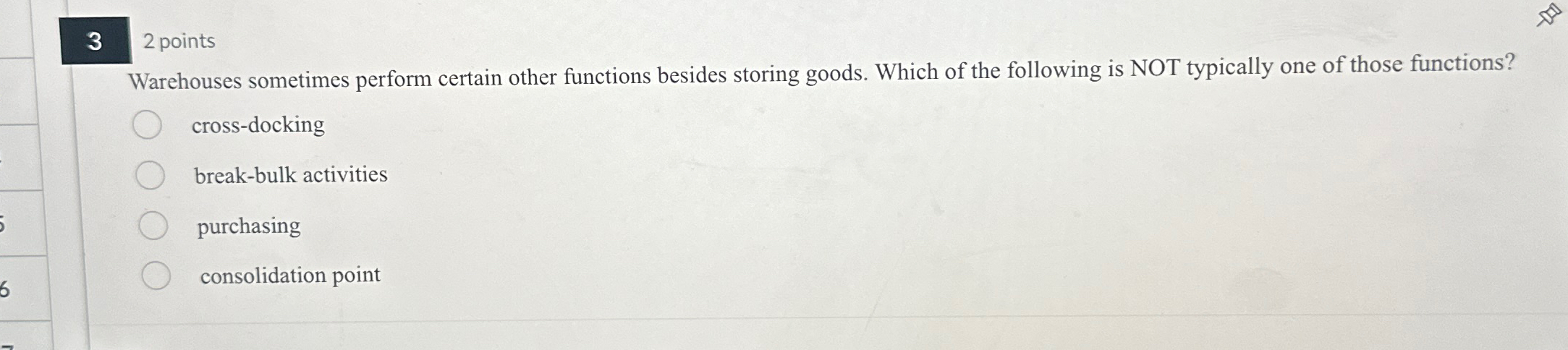  3 2 points Warehouses sometimes perform certain other functions besides storing
