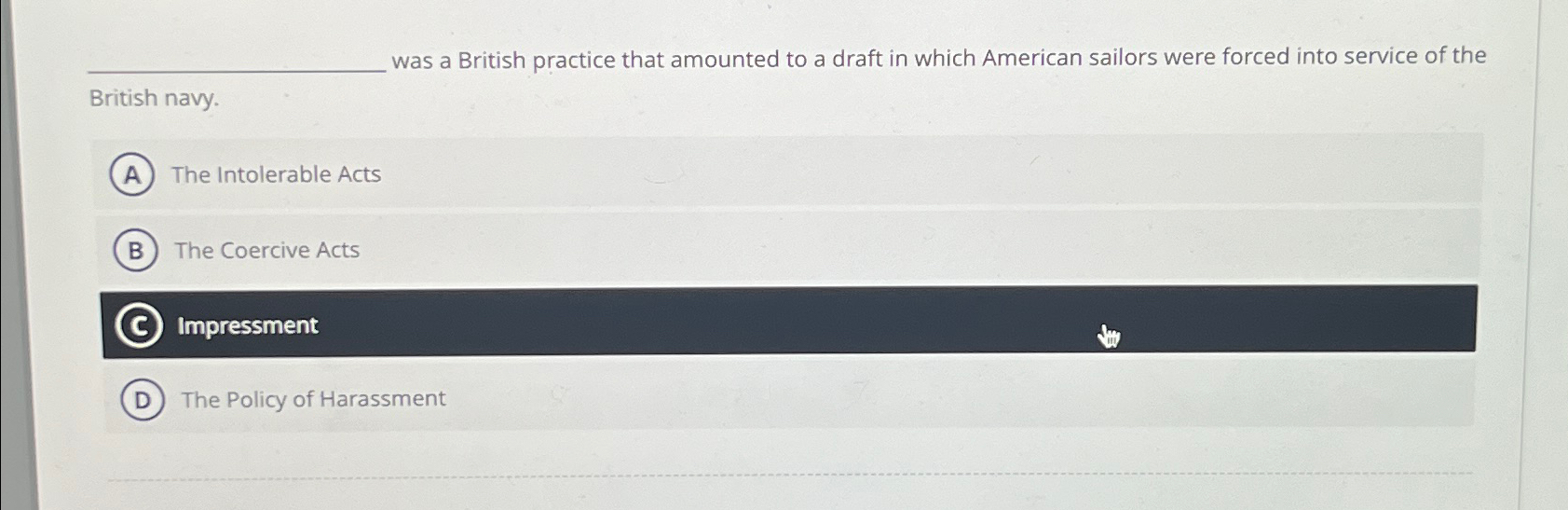  was a British practice that amounted to a draft in which