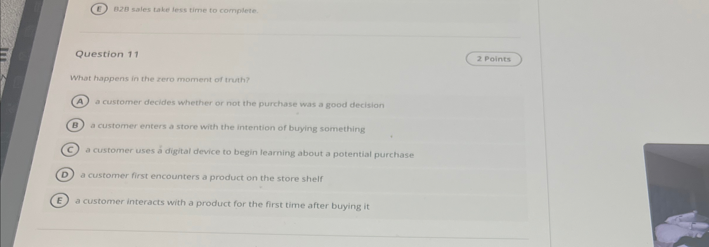  B2B sales take less time to complete. Question 11 What happens