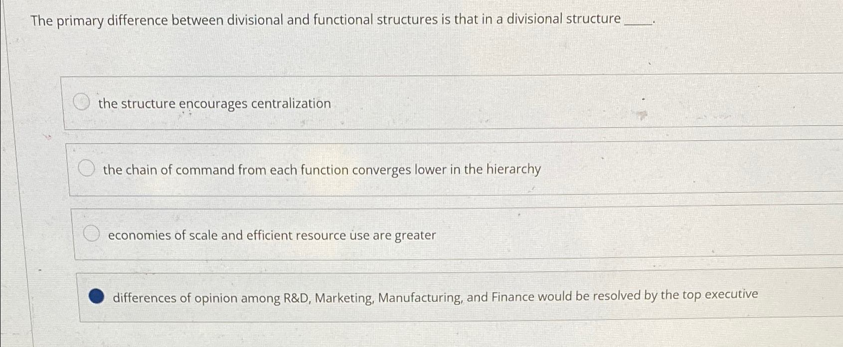  The primary difference between divisional and functional structures is that in