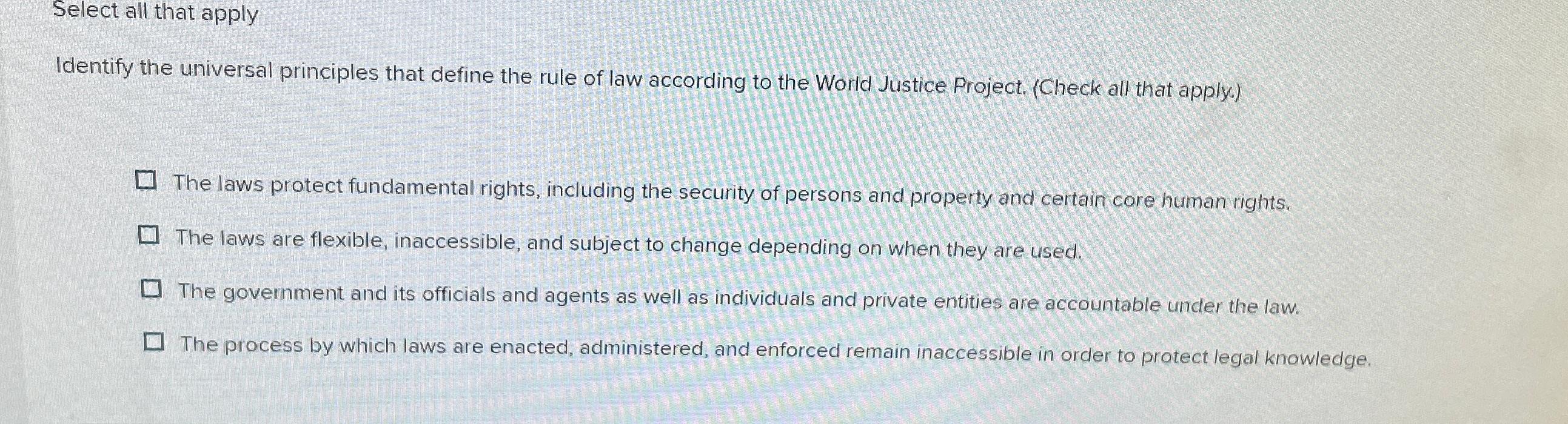  Select all that apply Identify the universal principles that define the