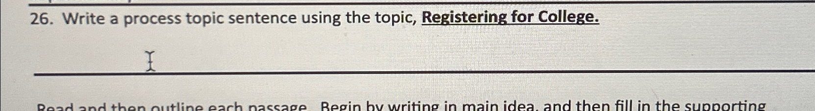  A process topic sentence using the topic, registering for college 