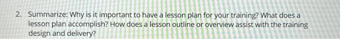  2. Summarize: Why is it important to have a lesson plan