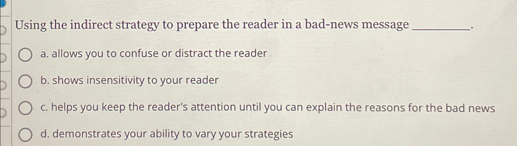  Using the indirect strategy to prepare the reader in a bad-news