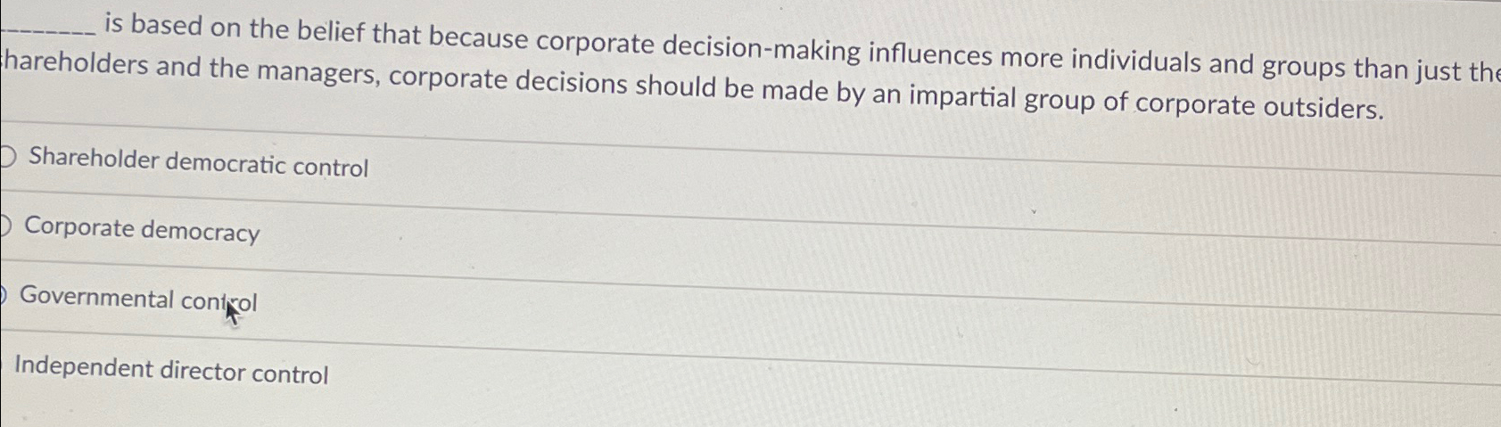  is based on the belief that because corporate decision-making influences more