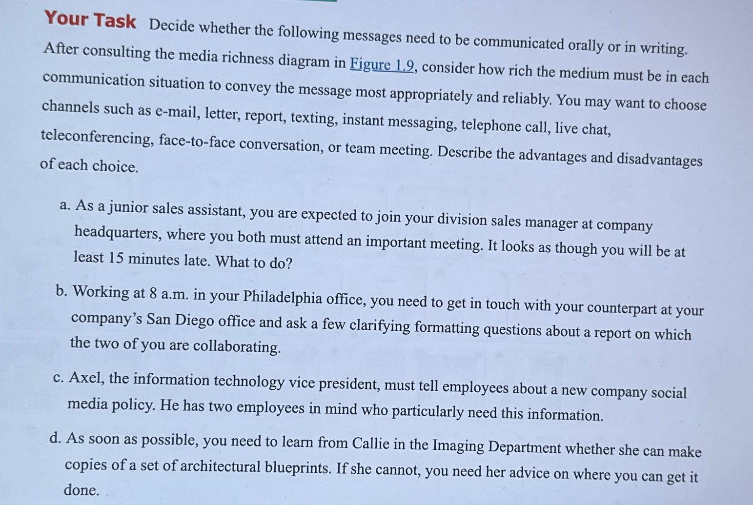  Your Task Decide whether the following messages need to be communicated