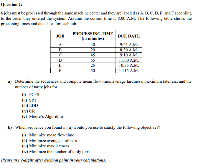  Question 1: ISE 361 SPRING 2023 ASSIGNMENT DUE DATE: 13/06/202323:596 jobs