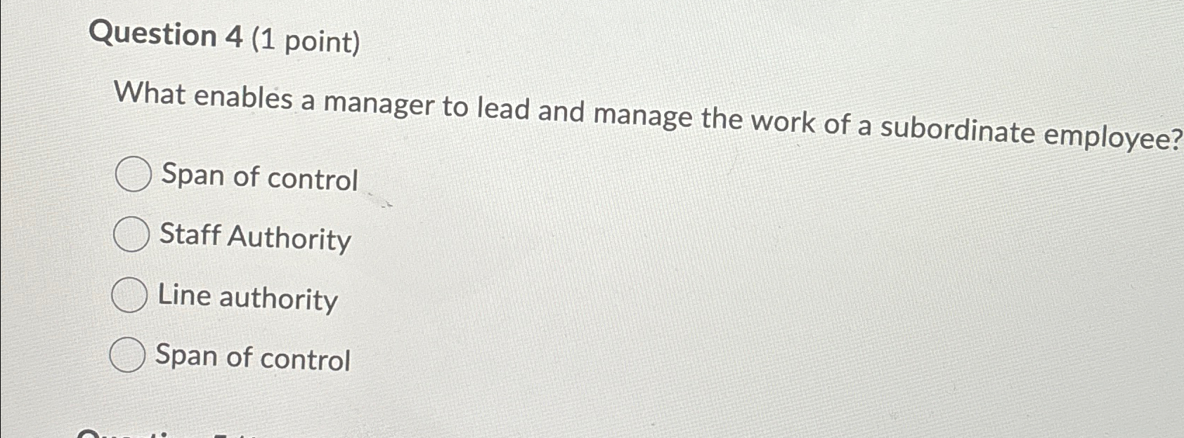  Question 4(1 point) What enables a manager to lead and manage