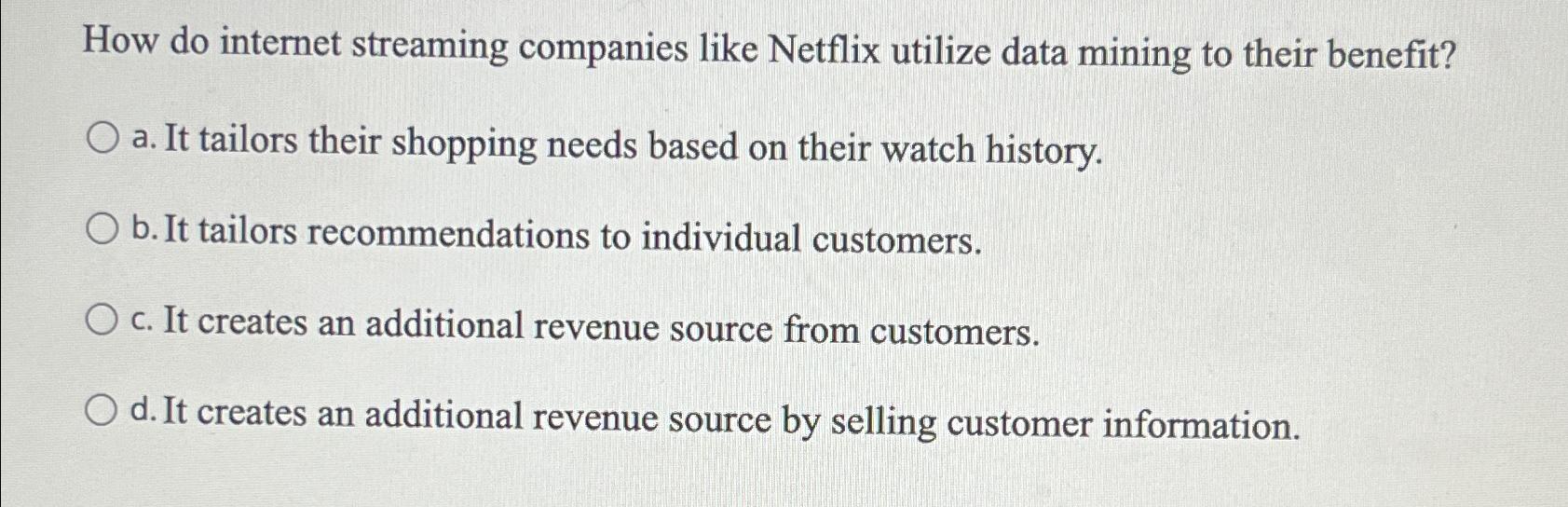  How do internet streaming companies like Netflix utilize data mining to