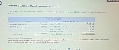  Problem 3-22(Algo) Overall ratio andysis [L03-2] creds Compute the following nabos: