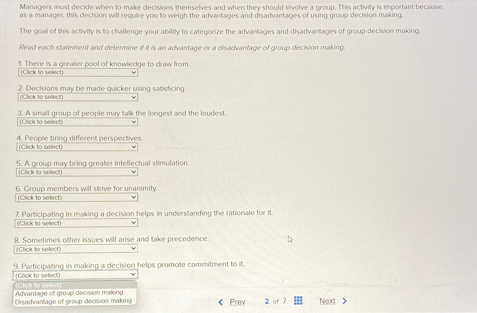  Managers must decide when to make decisions themselves and when they