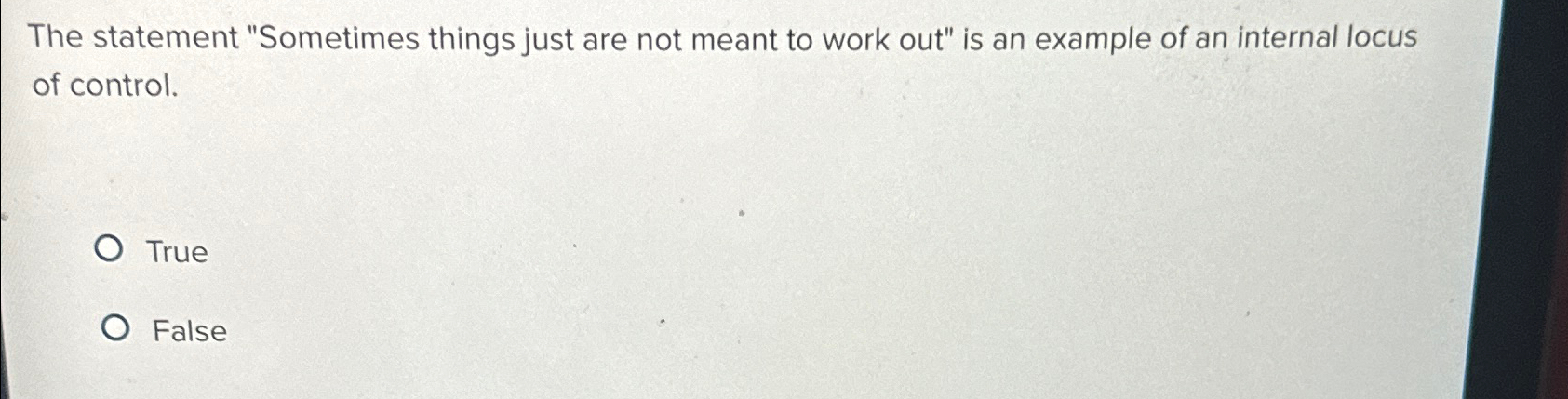  The statement "Sometimes things just are not meant to work out"