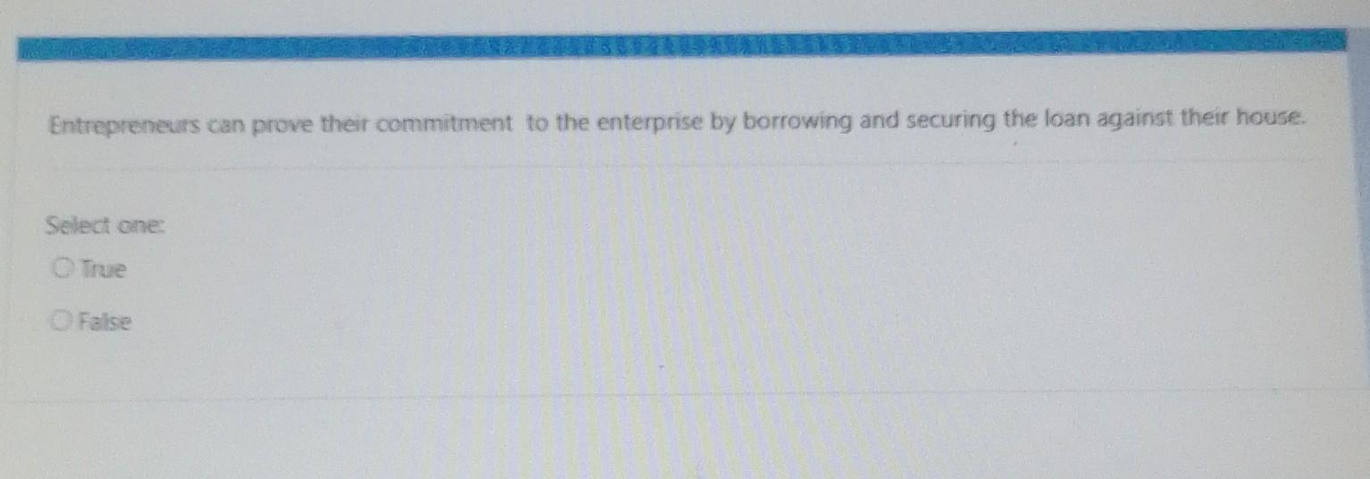 is the low rate of failure. Select one: True False A person