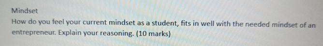  Mindset How do you feel your current mindset as a student,