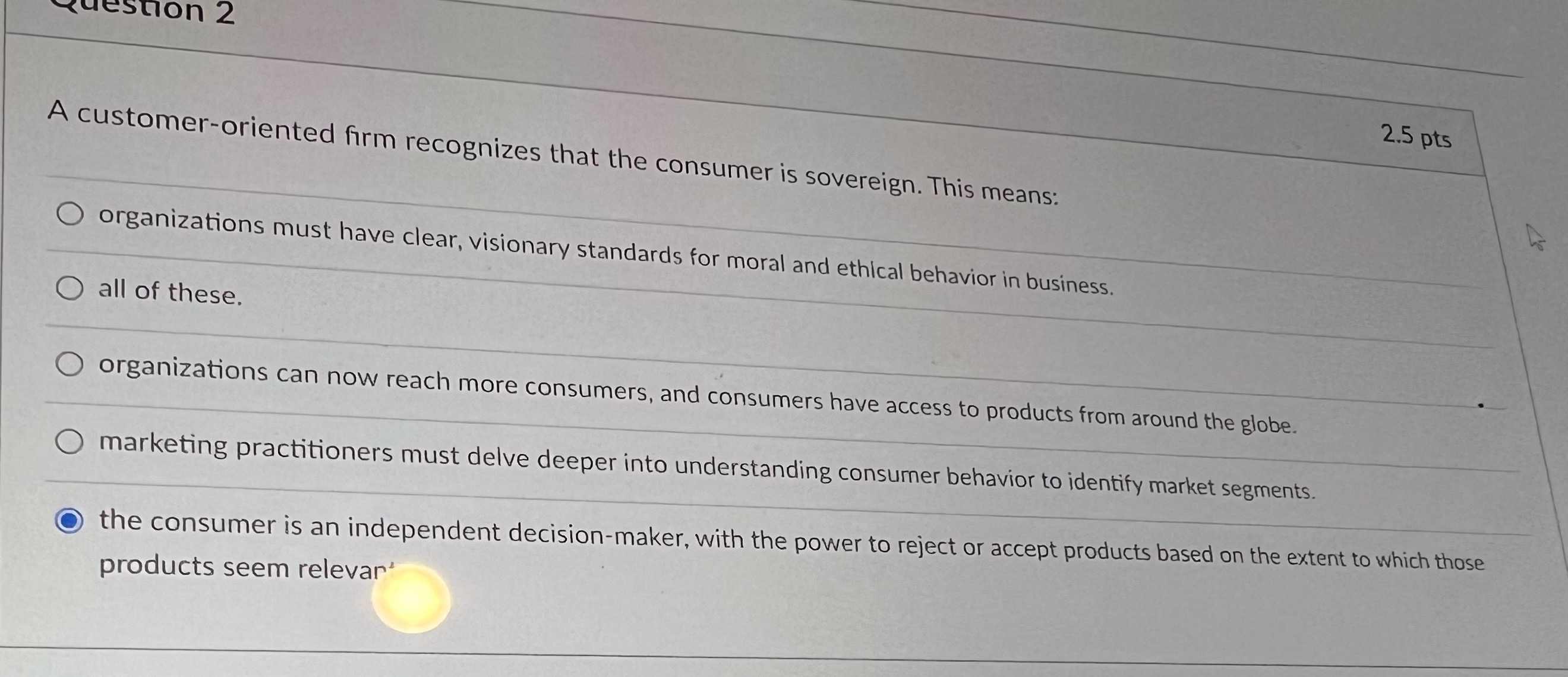  2.5pts A customer-oriented firm recognizes that the consumer is sovereign. This