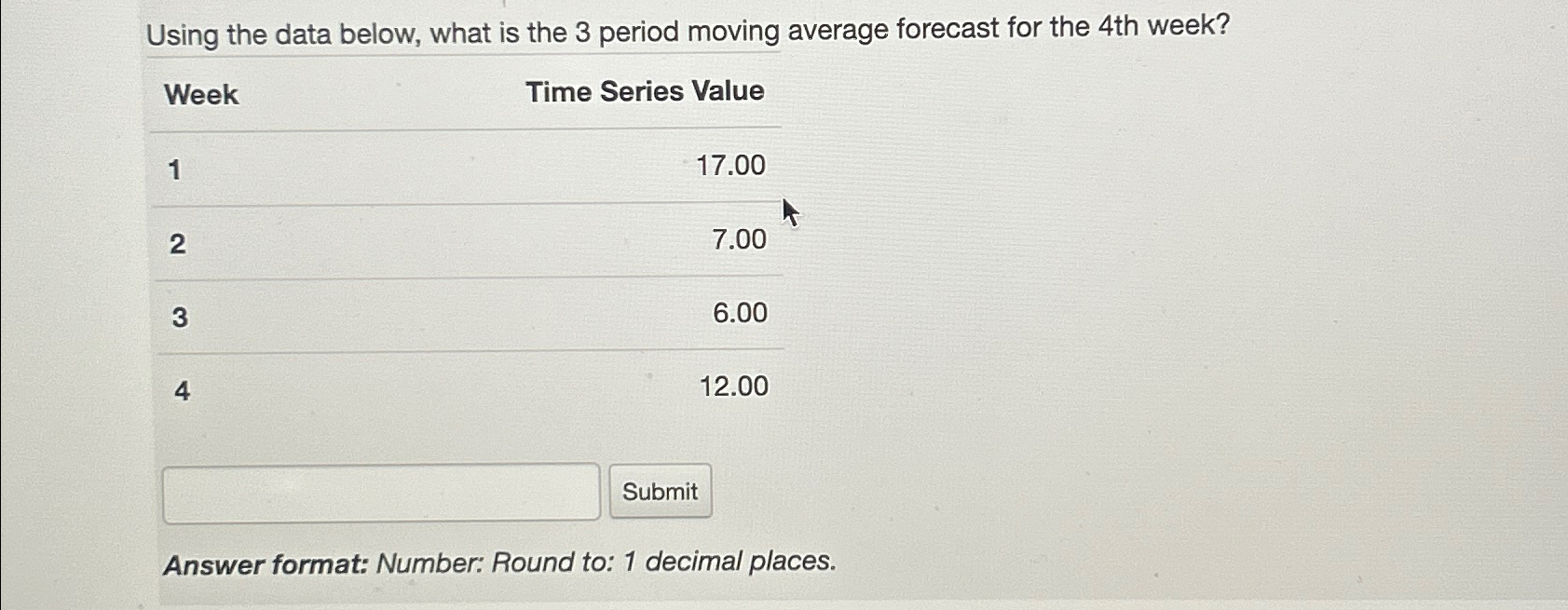  Using the data below, what is the 3 period moving average