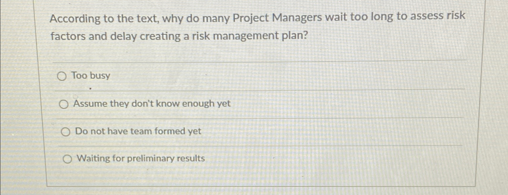  According to the text, why do many Project Managers wait too