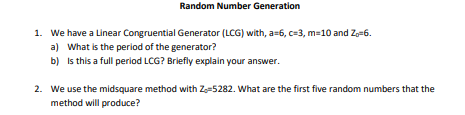 1. We have a Linear Congruential Generator ( LCG ) with,