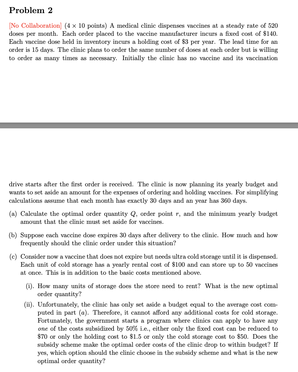  Need solutions for problem 2(c) only. [No Collaboration] (410 points )