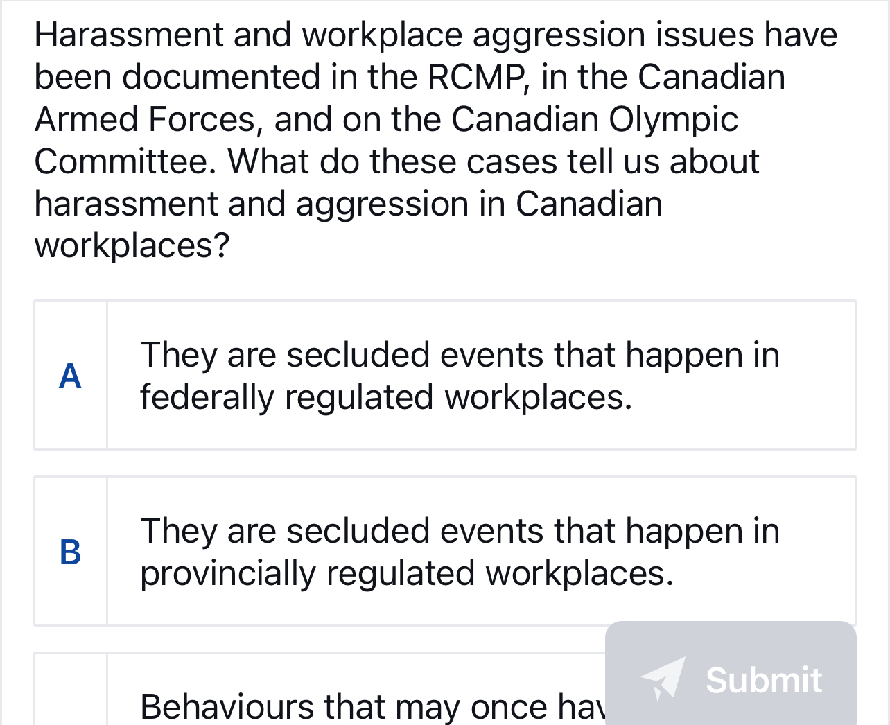  Harassment and workplace aggression issues have been documented in the RCMP,